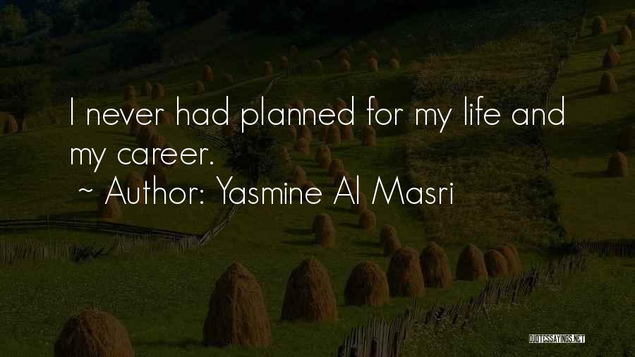 Yasmine Quotes By Yasmine Al Masri