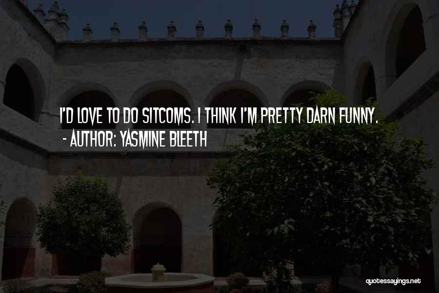 Yasmine Quotes By Yasmine Bleeth