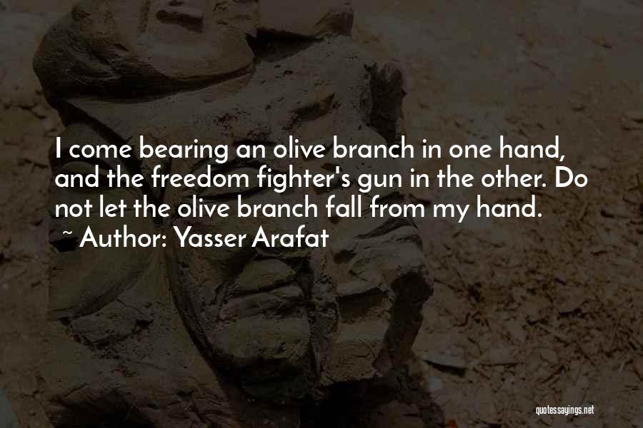 Yasser Arafat Quotes 1277952