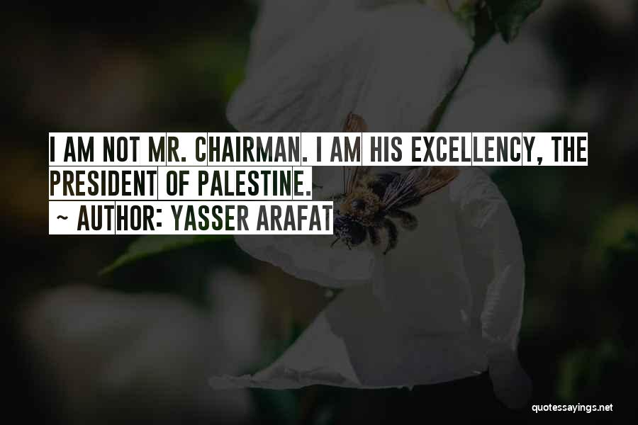 Yasser Arafat Quotes 1288070