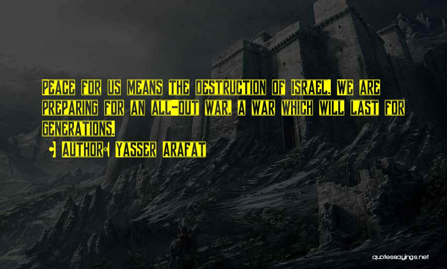 Yasser Arafat Quotes 1658821