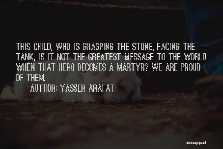 Yasser Arafat Quotes 1960984