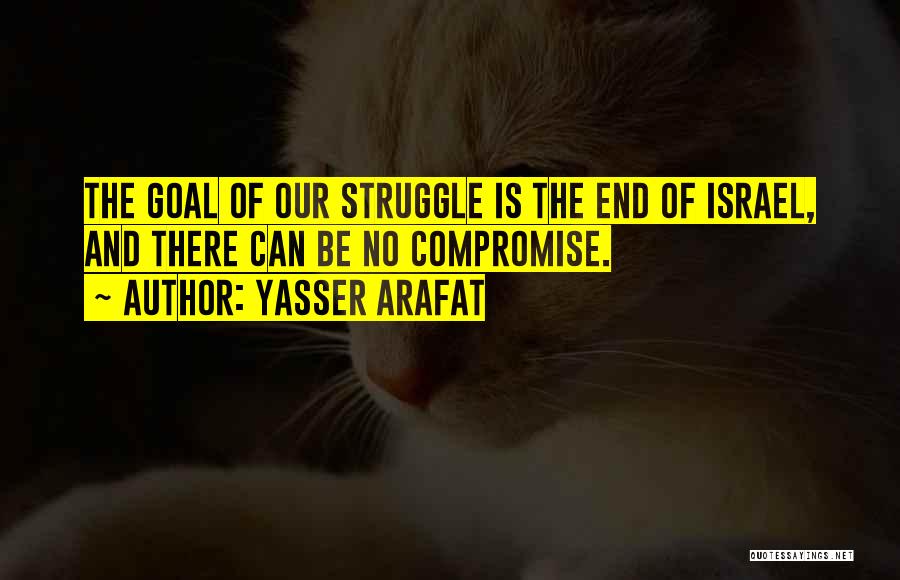 Yasser Arafat Quotes 346281
