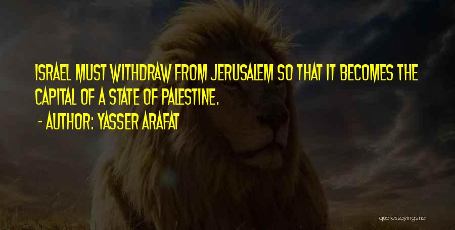 Yasser Arafat Quotes 572907