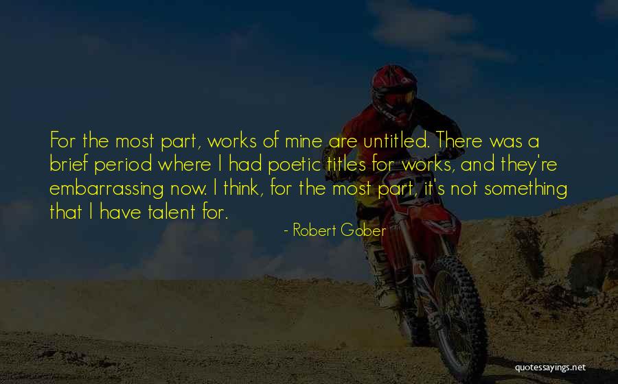 Yassin Juma Quotes By Robert Gober Yassin Juma Quotes By Robert Gober