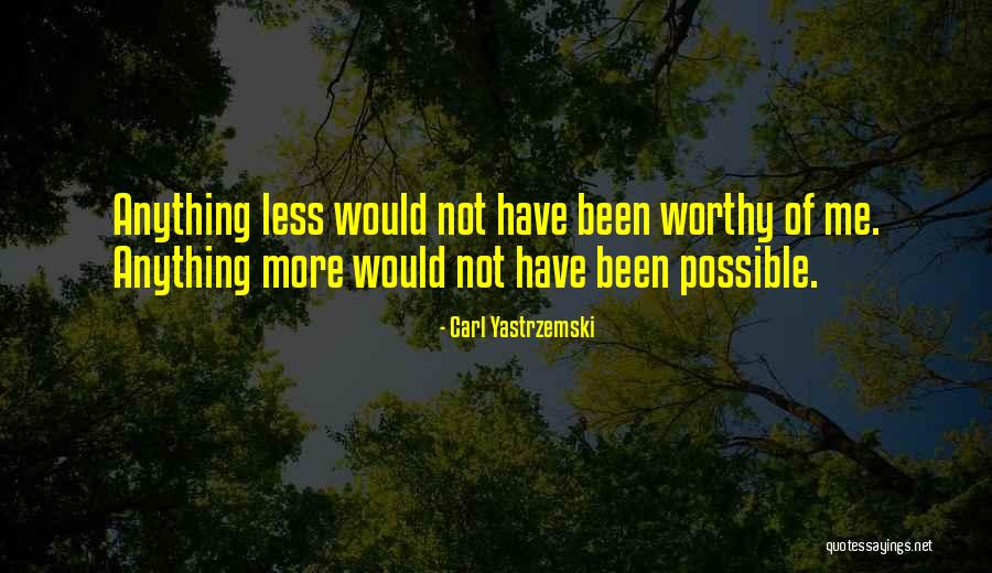 Yastrzemski Baseball Quotes By Carl Yastrzemski Yastrzemski Baseball Quotes By Carl Yastrzemski