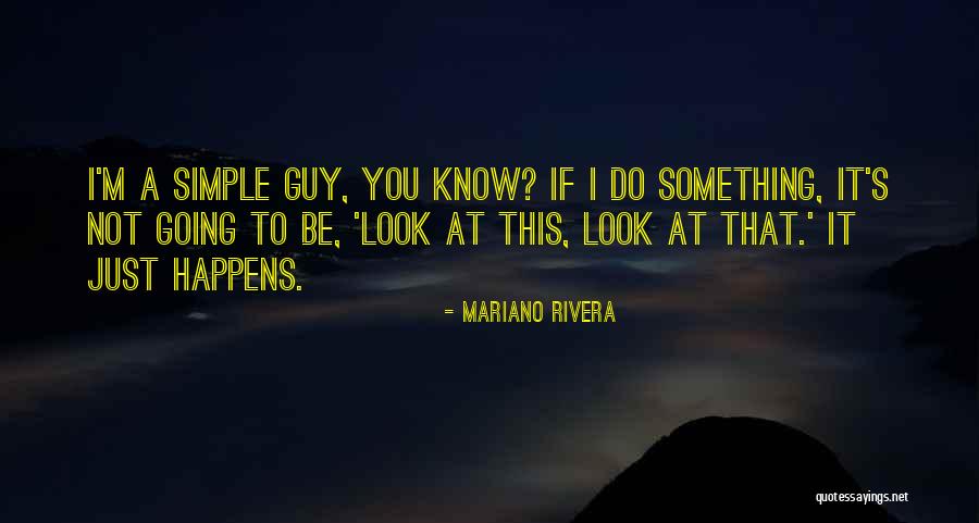 Yasue Ml Quotes By Mariano Rivera Yasue Ml Quotes By Mariano Rivera