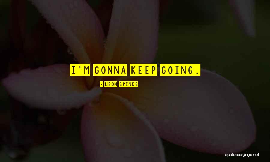 Yasuhito Harayama Quotes By Leon Spinks Yasuhito Harayama Quotes By Leon Spinks