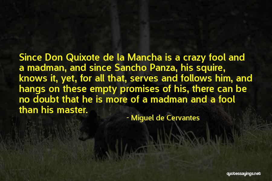 Yasukaze Motomiya Quotes By Miguel De Cervantes Yasukaze Motomiya Quotes By Miguel De Cervantes