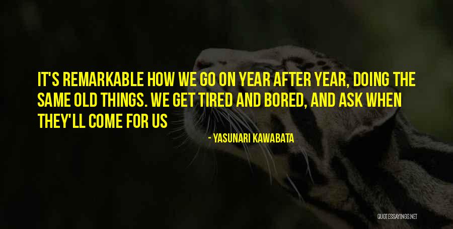 Yasunari Kawabata Quotes 2226829