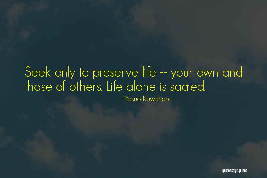 Yasuo's Quotes By Yasuo Kuwahara Yasuo's Quotes By Yasuo Kuwahara