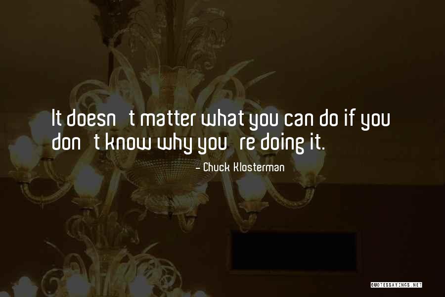Yasutoshi Nishimura Quotes By Chuck Klosterman Yasutoshi Nishimura Quotes By Chuck Klosterman
