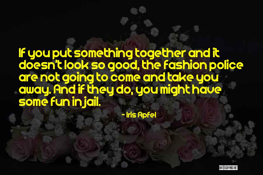 Yasuyuki Kase Quotes By Iris Apfel Yasuyuki Kase Quotes By Iris Apfel