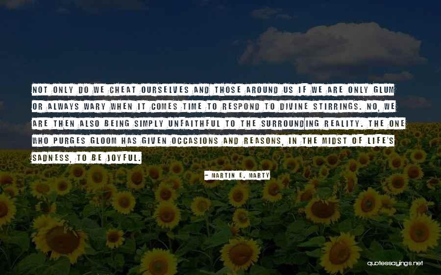 Yateem Hona Quotes By Martin E. Marty Yateem Hona Quotes By Martin E. Marty