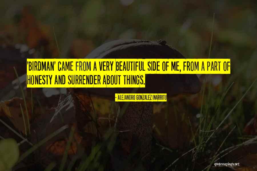 Yatharth Bhatt Quotes By Alejandro Gonzalez Inarritu Yatharth Bhatt Quotes By Alejandro Gonzalez Inarritu