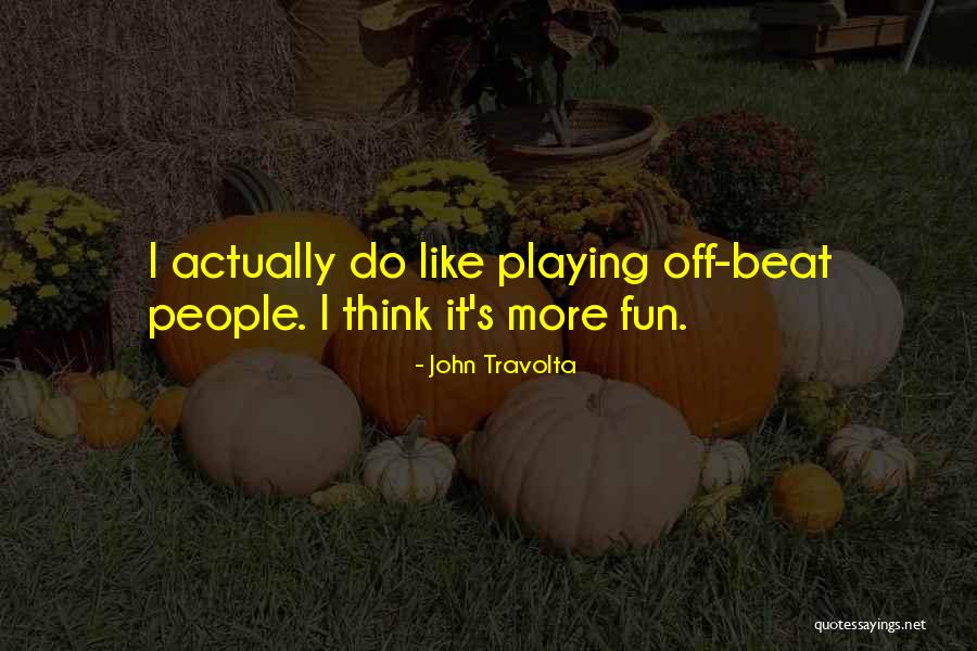 Yatmadan Nce Quotes By John Travolta Yatmadan Nce Quotes By John Travolta