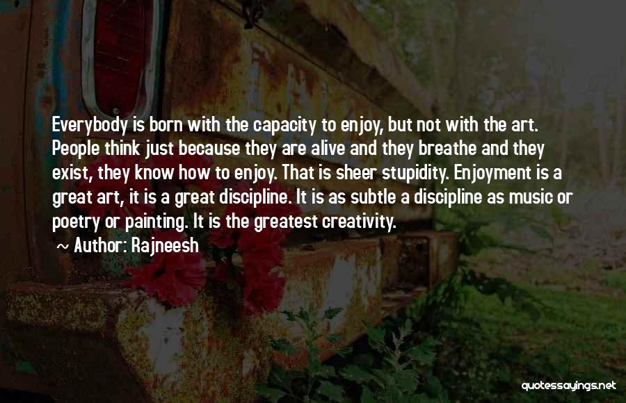 Yatmadan Pence Quotes By Rajneesh