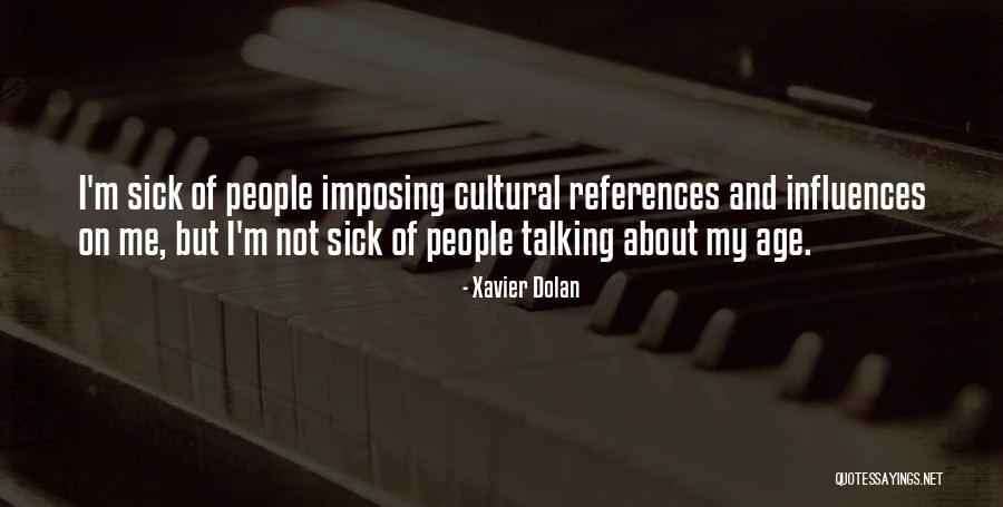 Yatmarnar Quotes By Xavier Dolan Yatmarnar Quotes By Xavier Dolan