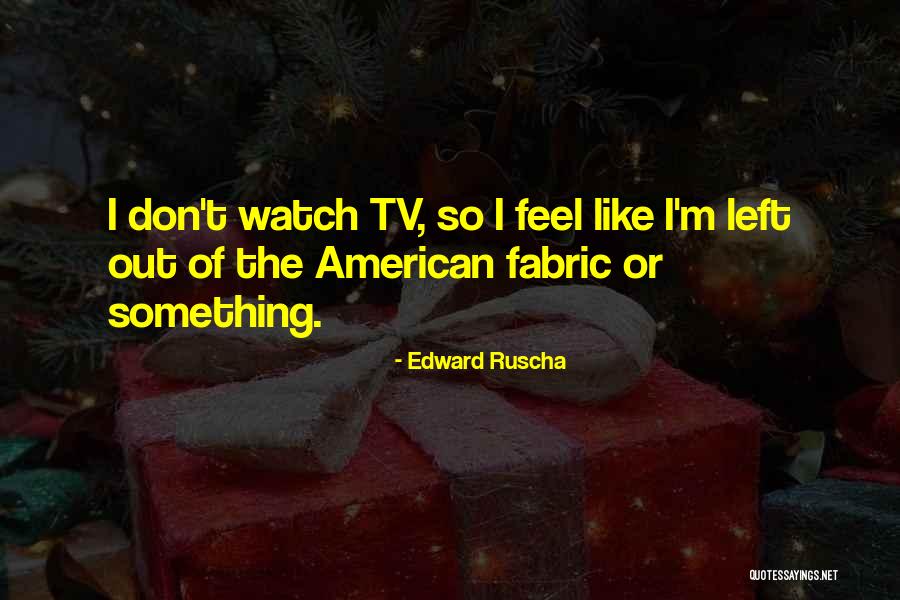 Yatnam Quotes By Edward Ruscha Yatnam Quotes By Edward Ruscha