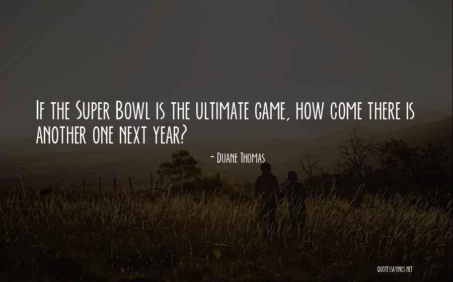 Yatties Quotes By Duane Thomas Yatties Quotes By Duane Thomas