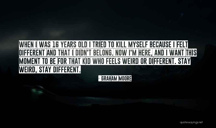 Yavanna Craig Quotes By Graham Moore Yavanna Craig Quotes By Graham Moore
