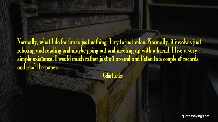 Yavor Stoyanov Quotes By Colin Hanks Yavor Stoyanov Quotes By Colin Hanks