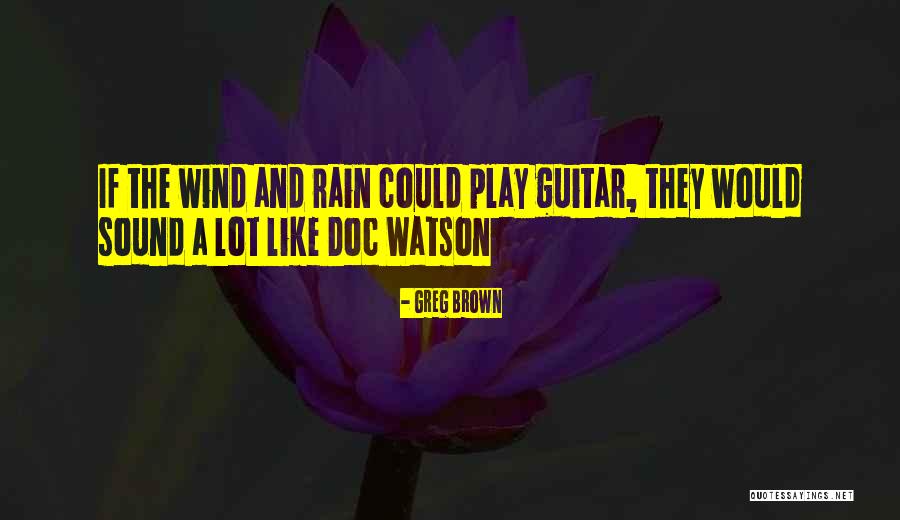 Yavoruk Quotes By Greg Brown Yavoruk Quotes By Greg Brown