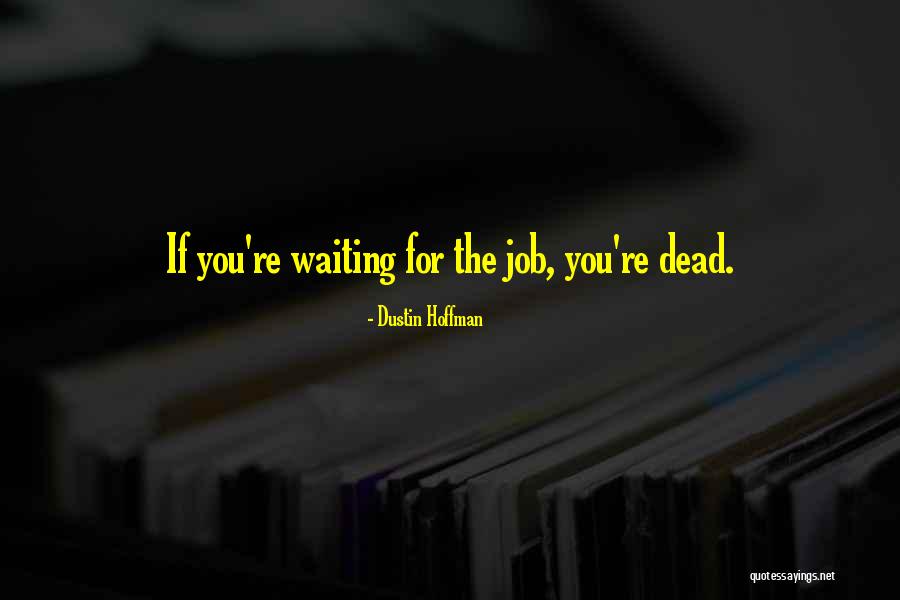 Yavrularim Quotes By Dustin Hoffman Yavrularim Quotes By Dustin Hoffman