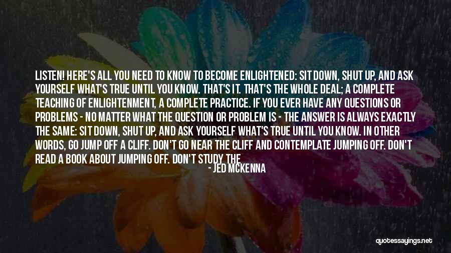 Yawara Inokuma Quotes By Jed McKenna Yawara Inokuma Quotes By Jed McKenna