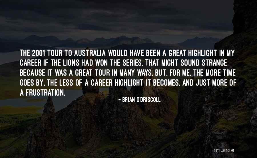 Yawp Reader Quotes By Brian O'Driscoll Yawp Reader Quotes By Brian O'Driscoll