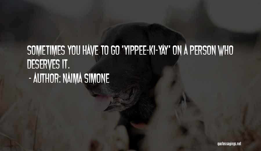 Yay Me Quotes By Naima Simone