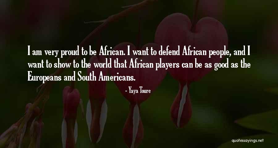 Yaya Toure Quotes 1599128 Yaya Toure Quotes 1599128