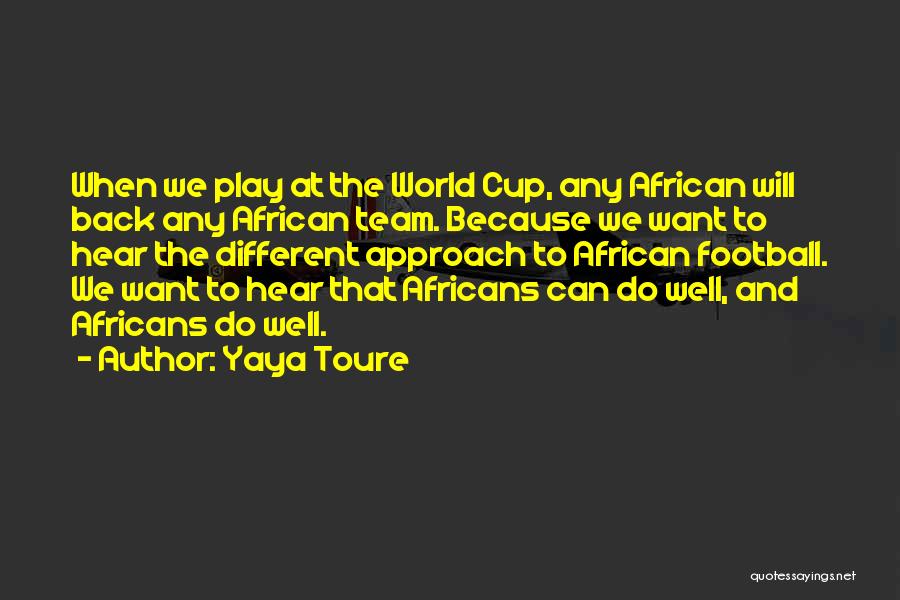 Yaya Toure Quotes 1665573