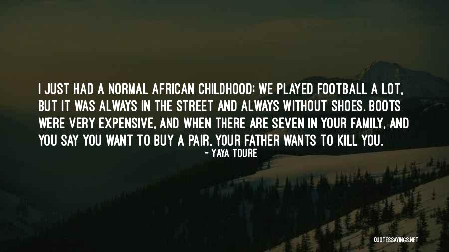 Yaya Toure Quotes 1933016 Yaya Toure Quotes 1933016
