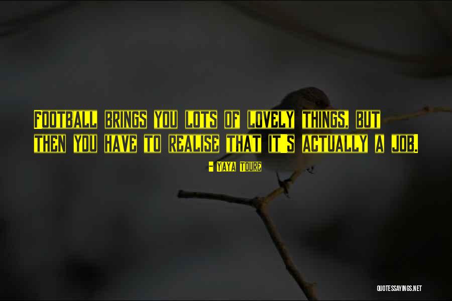 Yaya Toure Quotes 2171377 Yaya Toure Quotes 2171377