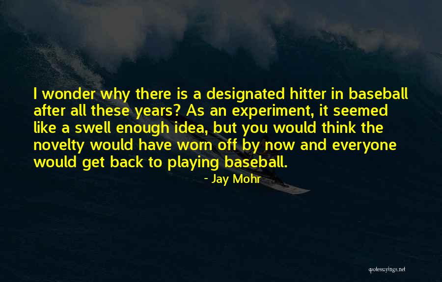 Yaylanizin Quotes By Jay Mohr Yaylanizin Quotes By Jay Mohr