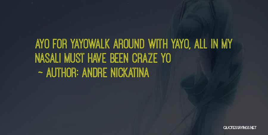 Yayo Quotes By Andre Nickatina