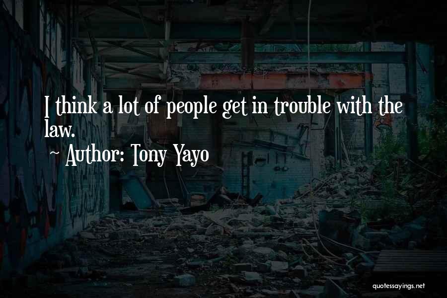 Yayo Quotes By Tony Yayo