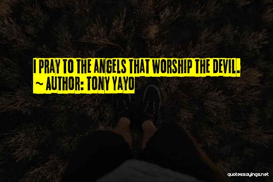 Yayo Quotes By Tony Yayo