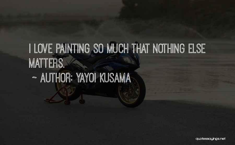 Yayoi Kusama Quotes 1128065