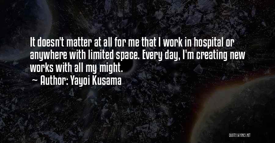 Yayoi Kusama Quotes 1449739