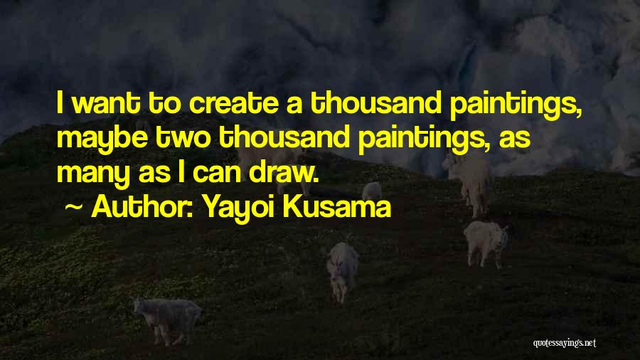 Yayoi Kusama Quotes 207746