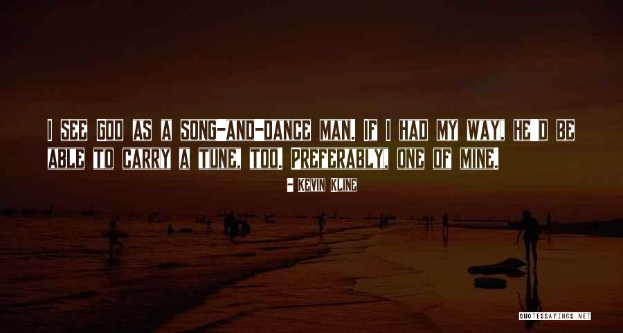 Yays Quotes By Kevin Kline Yays Quotes By Kevin Kline