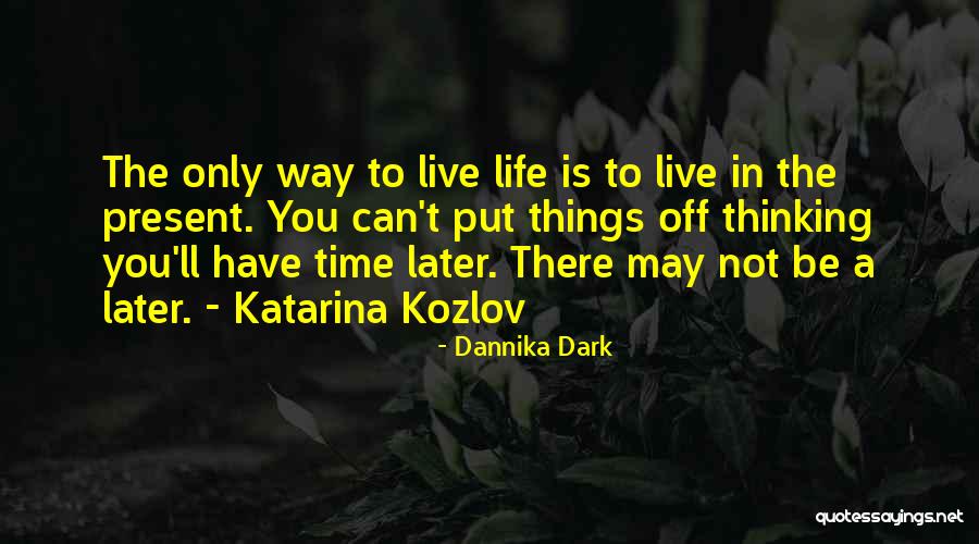 Yazaki Corporation Quotes By Dannika Dark Yazaki Corporation Quotes By Dannika Dark