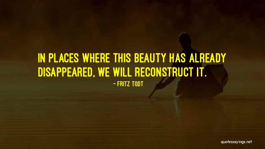 Yazgan Mimarlik Quotes By Fritz Todt Yazgan Mimarlik Quotes By Fritz Todt