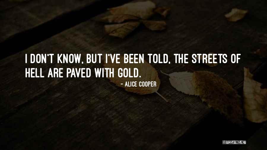 Yazner Quotes By Alice Cooper