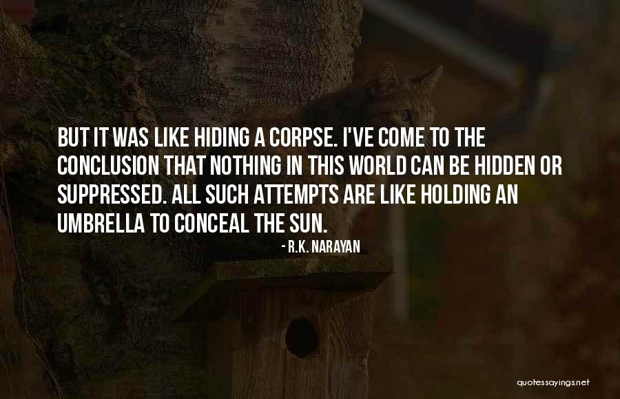 Yazzie Beatz Quotes By R.K. Narayan Yazzie Beatz Quotes By R.K. Narayan