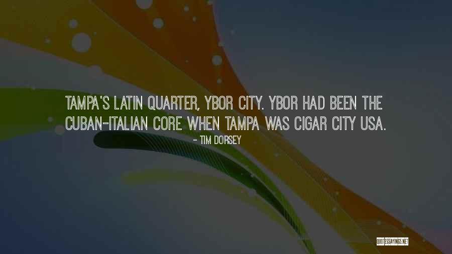 Ybor Quotes By Tim Dorsey Ybor Quotes By Tim Dorsey
