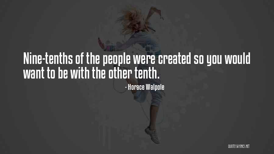 Ydessa Hendeles Quotes By Horace Walpole Ydessa Hendeles Quotes By Horace Walpole