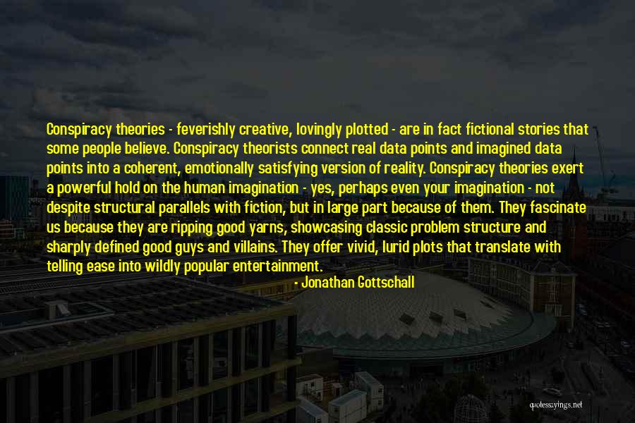 Ye Zindagi Quotes By Jonathan Gottschall Ye Zindagi Quotes By Jonathan Gottschall